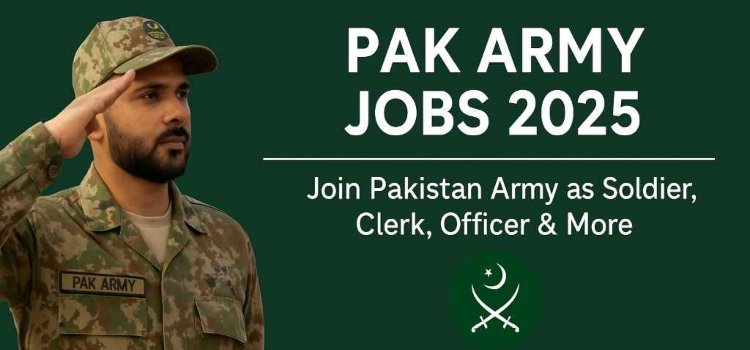 Army jobs in Pakistan 2025: how to apply, vacancies, full details inside